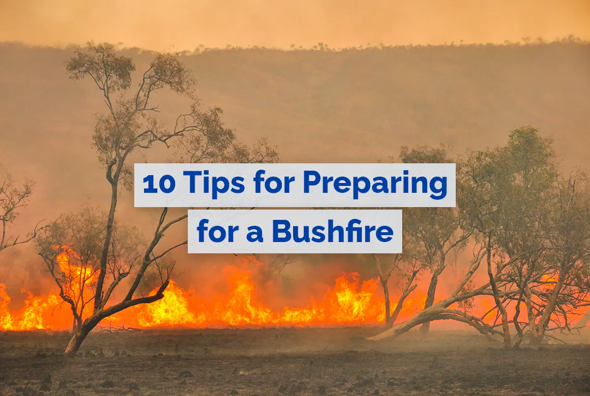 10 Tips for Preparing for a Bushfire